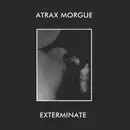 12inch Vinyl Single - Atrax Morgue - Exterminate