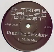 A Tribe Called Quest - Practice Sessions / It's All Good