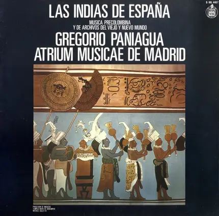 Atrium Musicae De Madrid Dir. Gregorio Paniagua - Las Indias De España, Musica Precolombina Y De Archivos Del Viejo Y Nuevo Mundo