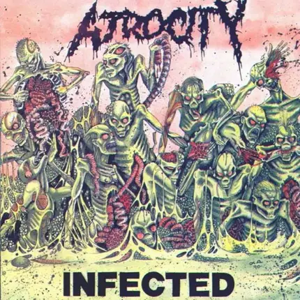 Atrocity - Infected