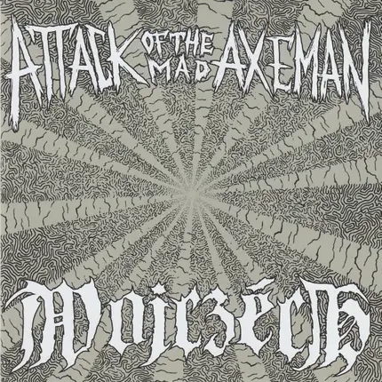 Attack Of The Mad Axeman / Wojczech - Attack Of The Mad Axeman / Wojczech
