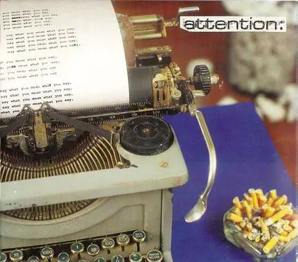 Attention - Say What You Mean What You Say.