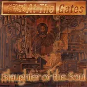 At the Gates - Slaughter of the Soul