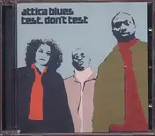 Attica Blues - Test Don't Test