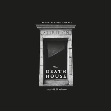 Attrition - This Death House