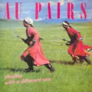 LP - Au Pairs - Playing With A Different Sex
