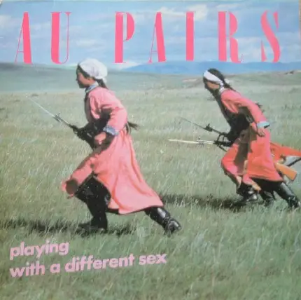 Au Pairs - Playing with a Different Sex