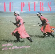 Au Pairs - Playing with a Different Sex