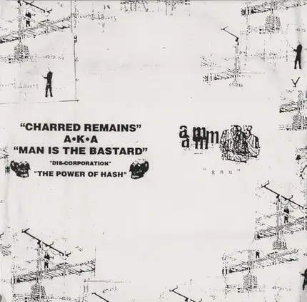 Aunt Mary / Charred Remains A.K.A. Man Is The Bastard - Split 10"
