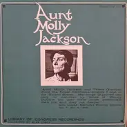 Aunt Molly Jackson - Library Of Congress Recordings