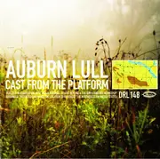 CD - Auburn Lull - Cast From The Platform
