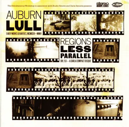 Auburn Lull - Regions Less Parallel: Early Works And Rarities MCMXCVI-MMIV