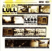 Auburn Lull - Regions Less Parallel: Early Works And Rarities MCMXCVI-MMIV