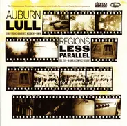 Auburn Lull - Regions Less Parallel: Early Works And Rarities MCMXCVI-MMIV