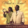 CD - Aubrey And Lori Ghent - What A Time!