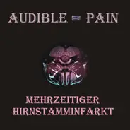 Audible Pain - Mehrzeitiger Hirnstamminfarkt