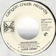 Audie Henry - Heaven Knows