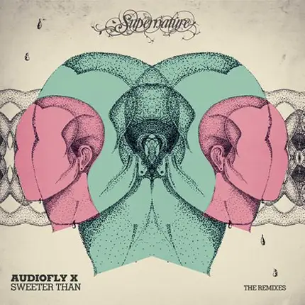 Audiofly - Sweeter Than (The Remixes)