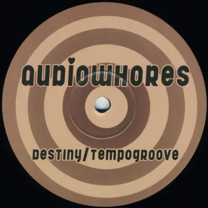 Audiowhores - Destiny / Tempogroove