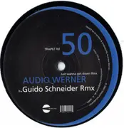 12inch Vinyl Single - Audio Werner - Just Wanna Get Down (Remixes)