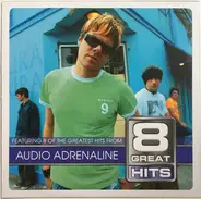 Audio Adrenaline - 8 Great Hits