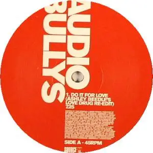 Audio Bullys - Do It For Love