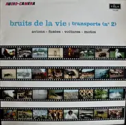 Audio-Camera - Bruits De La Vie : Transports (N° 2)