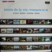 Audio-Camera - Bruits De La Vie : Transports (N° 2)