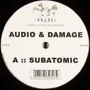 Audio & DJ Damage - Subatomic / First Strike