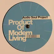Audio Soul Project - Product Of Modern Living
