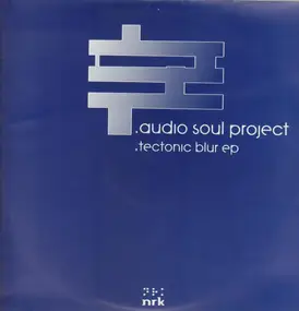 Audio Soul Project - Tectonic Blur EP
