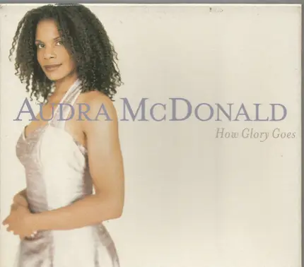 Audra McDonald - How Glory Goes