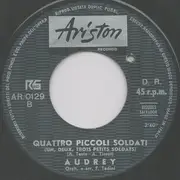 7inch Vinyl Single - Audrey Arno - Quattro Piccoli Soldati /  I Ragazzi Dal Bacio Facile