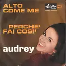 7inch Vinyl Single - Audrey Arno - Alto Come Me / Perchè Fai Così