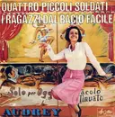 7inch Vinyl Single - Audrey Arno - Quattro Piccoli Soldati / I Ragazzi Dal Bacio Facile