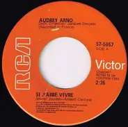 Audrey Arno - Si J'Aime Vivre / La Riviere