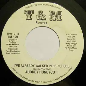 Audrey Huneycutt - I've Already Walked In Her Shoes