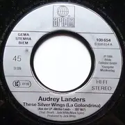7inch Vinyl Single - Audrey Landers - These Silver Wings >La Golondrina<