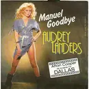 7inch Vinyl Single - Audrey Landers - Manuel Goodbye