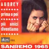 7'' - Audrey Arno - Prima O Poi / Più Amici Diventiamo