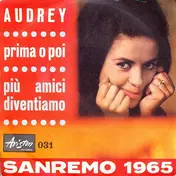 Audrey - Prima O Poi / Più Amici Diventiamo