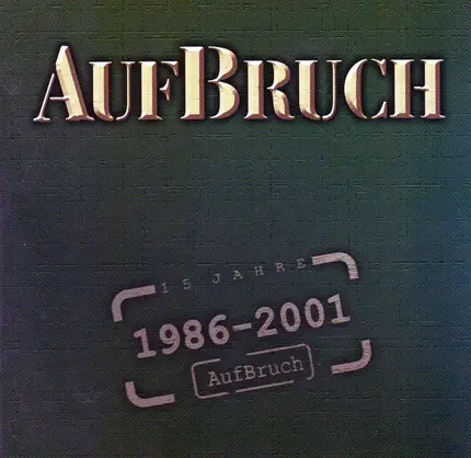 Aufbruch - 15 Jahre (1986-2001)