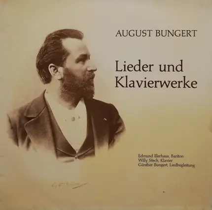 August Bungert - Lieder Und Klavierwerke