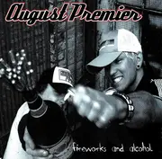 CD - August Premier - Fireworks And Alcohol