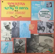 LP - Augustus Pablo - Rockers Meets King Tubbys In A Fire House