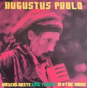 Augustus Pablo - Rockers Meet King Tubby in a Fire House