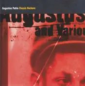 Augustus Pablo - Classic Rockers