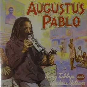 Augustus Pablo - King Tubby Meets Rockers Uptown