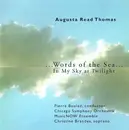 CD - Augusta Read Thomas - Pierre Boulez , Chicago Symphony Orchestra , Chicago MusicNOW Ensemble , Chri - ...Words Of The Sea... / In My Sky At Twilight