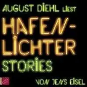 August Diehl - Hafenlichter